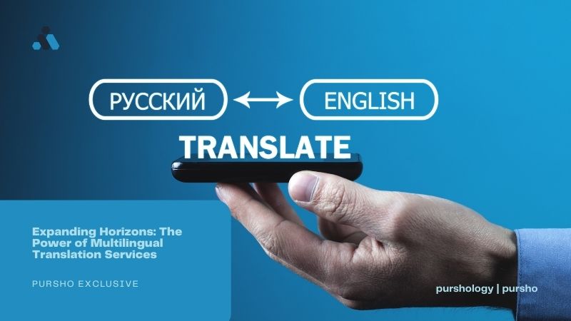 Expanding Horizons The Power of Multilingual Translation Services