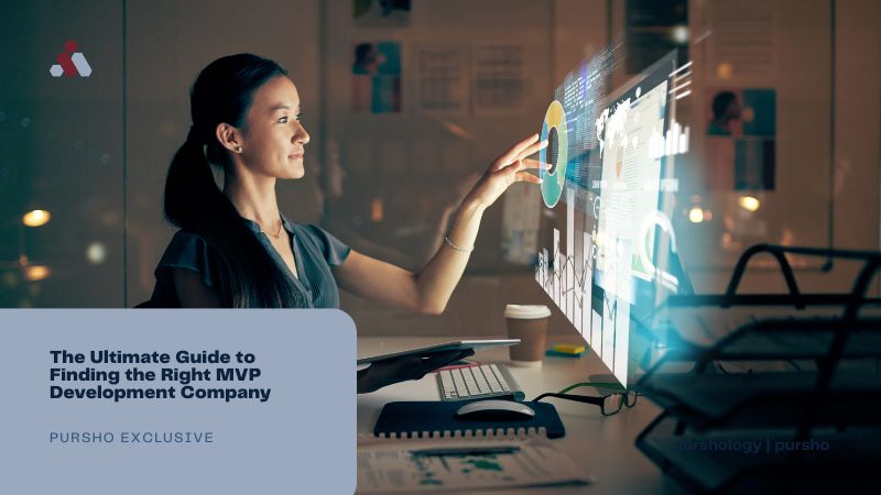 The Ultimate Guide to Finding the Right MVP Development Company