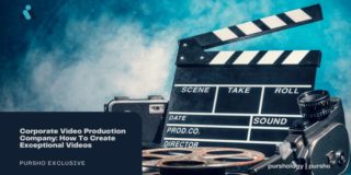 Corporate Video Production Company: How To Create Exceptional Videos