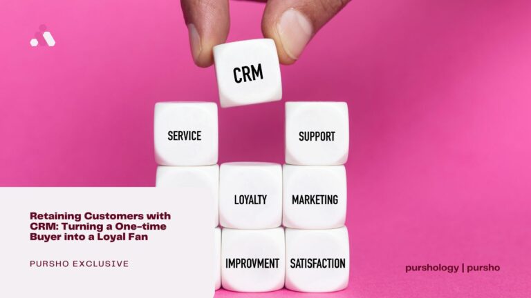 Retaining Customers with CRM: Turning a One-time Buyer into a Loyal Fan