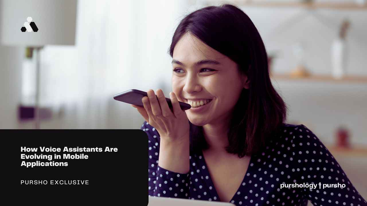 How Voice Assistants Are Evolving in Mobile Applications