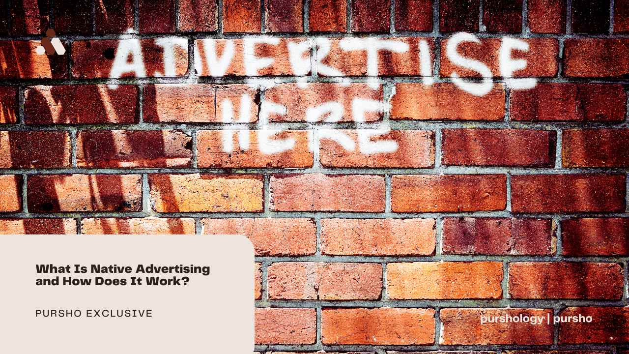What Is Native Advertising and How Does It Work - purshoLOGY What Is Native Advertising and How Does It Work?