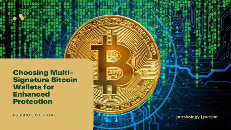 Choosing Multi-Signature Bitcoin Wallets for Enhanced Protection
