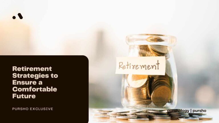 Retirement Strategies to Ensure a Comfortable Future