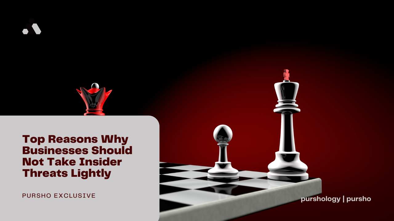 Top Reasons Why Businesses Should Not Take Insider Threats Lightly