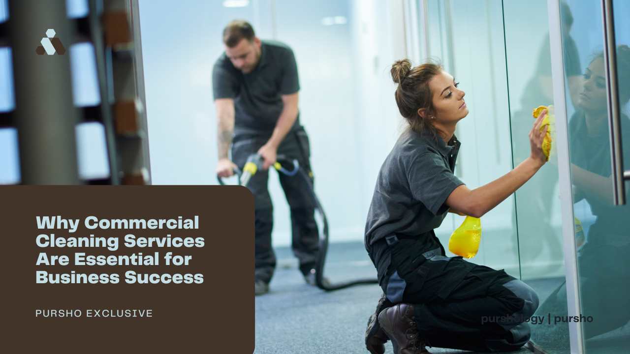 Why Commercial Cleaning Services Are Essential for Business Success