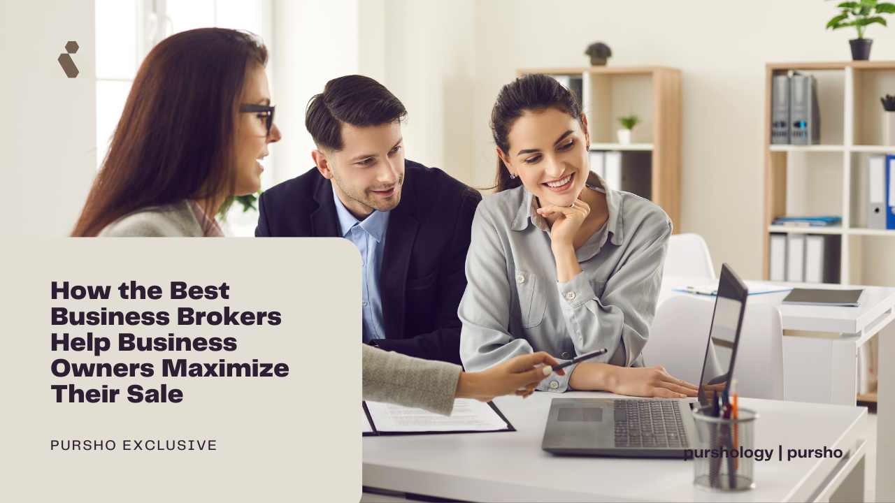How the Best Business Brokers Help Business Owners Maximize Their Sale