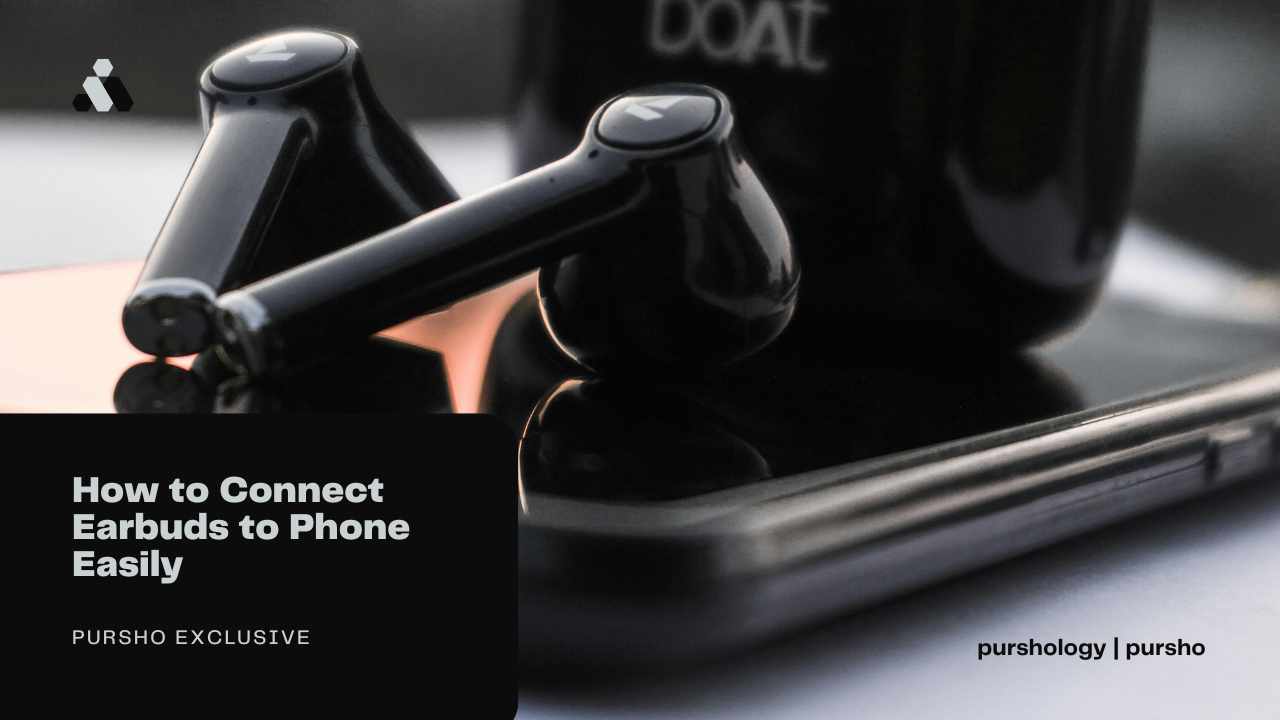 How to Connect Earbuds to Phone Easily