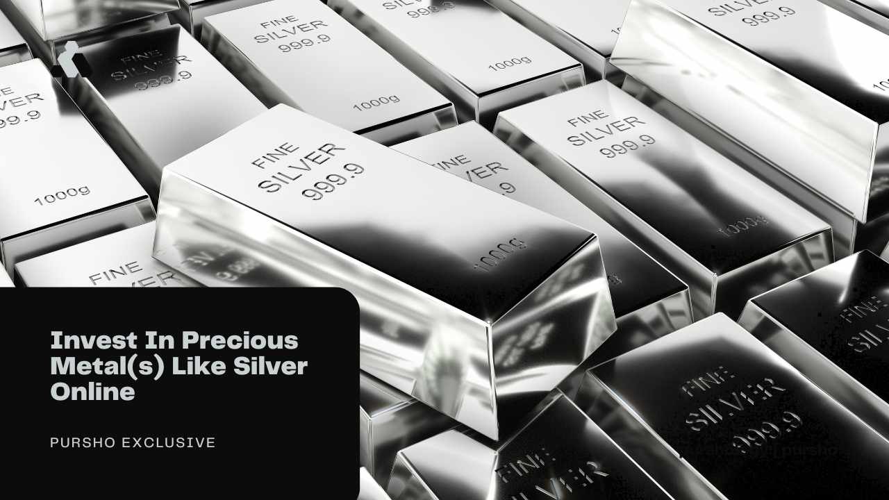 Invest In Precious Metal(s) Like Silver Online