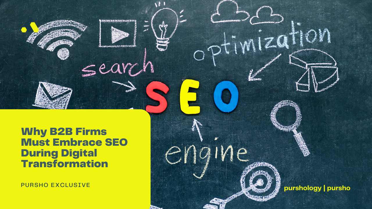 Why B2B Firms Must Embrace SEO During Digital Transformation
