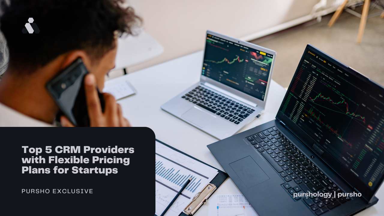 Top 5 CRM Providers with Flexible Pricing Plans for Startups