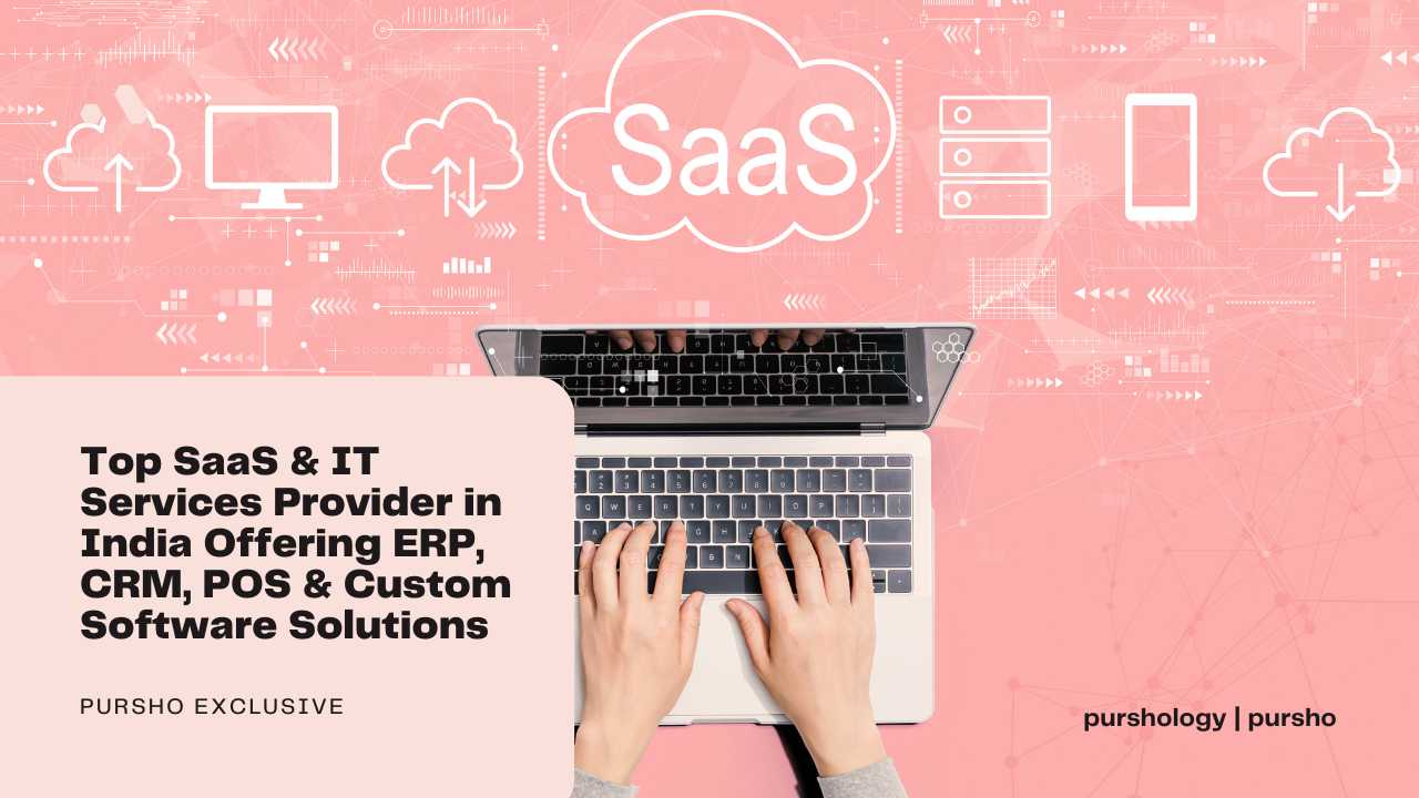 Top SaaS & IT Services Provider in India Offering ERP, CRM, POS & Custom Software Solutions