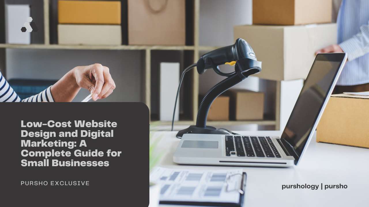 Low-Cost Website Design and Digital Marketing: A Complete Guide for Small Businesses