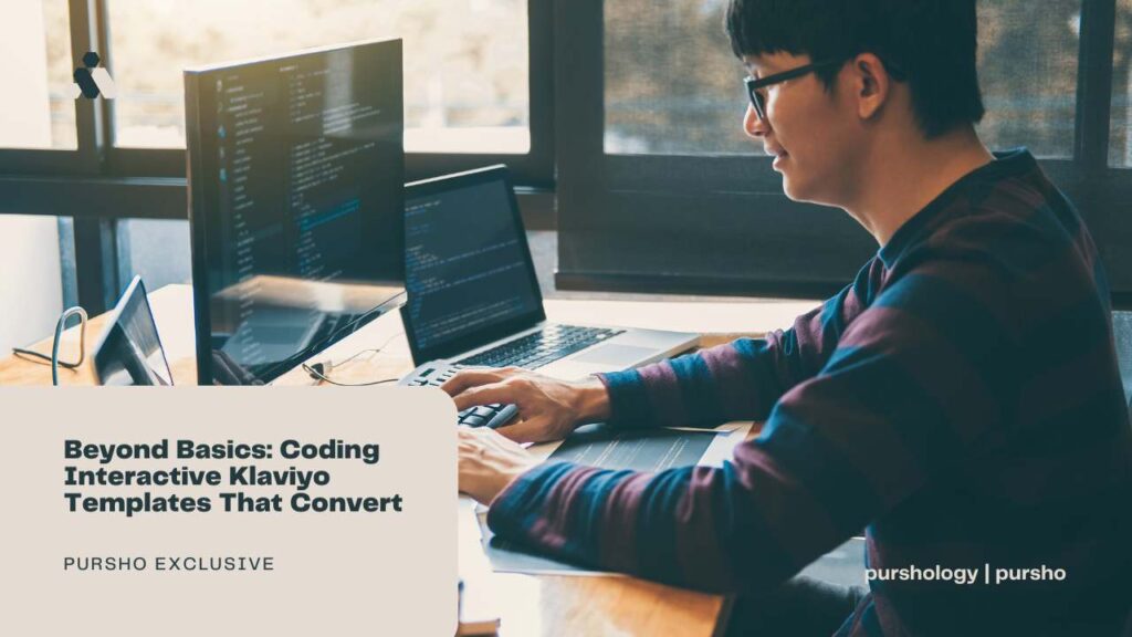 Beyond Basics: Coding Interactive Klaviyo Templates That Convert 