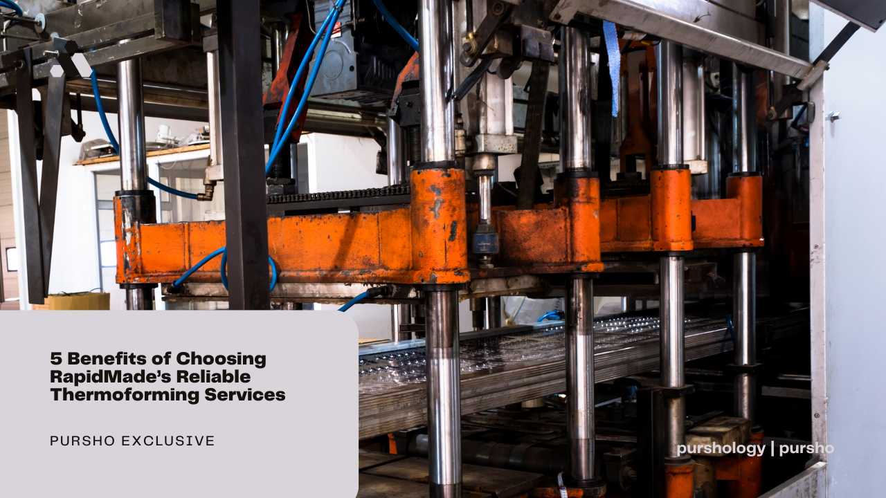 5 Benefits of Choosing RapidMade’s Reliable Thermoforming Services 