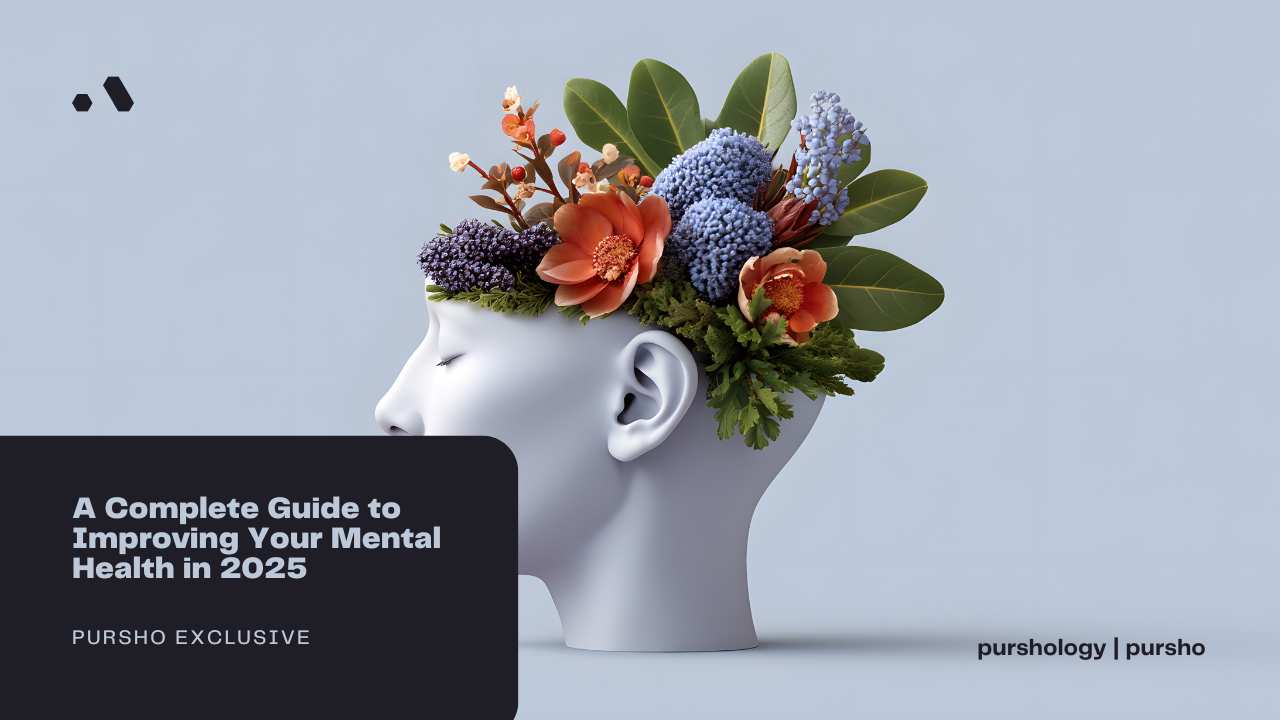 A Complete Guide to Improving Your Mental Health in 2025