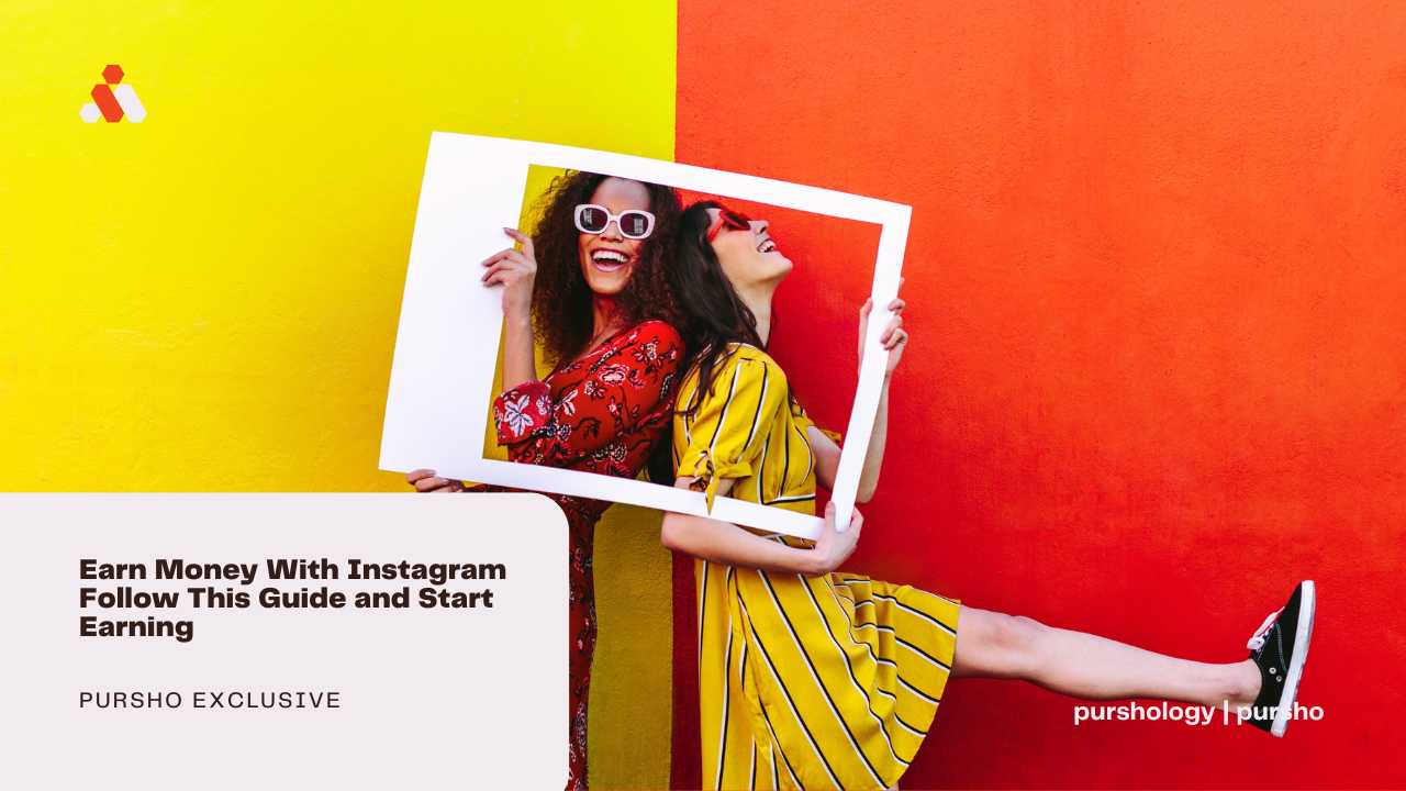 Earn Money With Instagram Follow This Guide and Start Earning