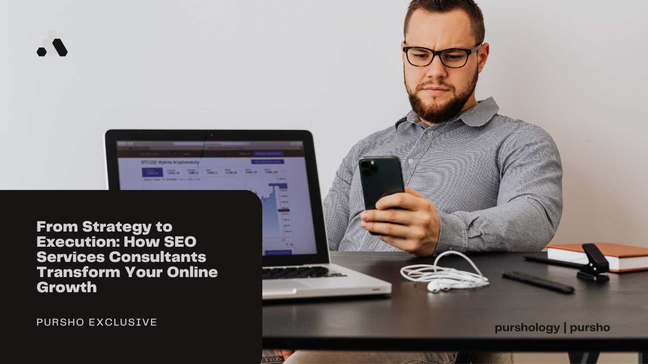 From Strategy to Execution: How SEO Services Consultants Transform Your Online Growth