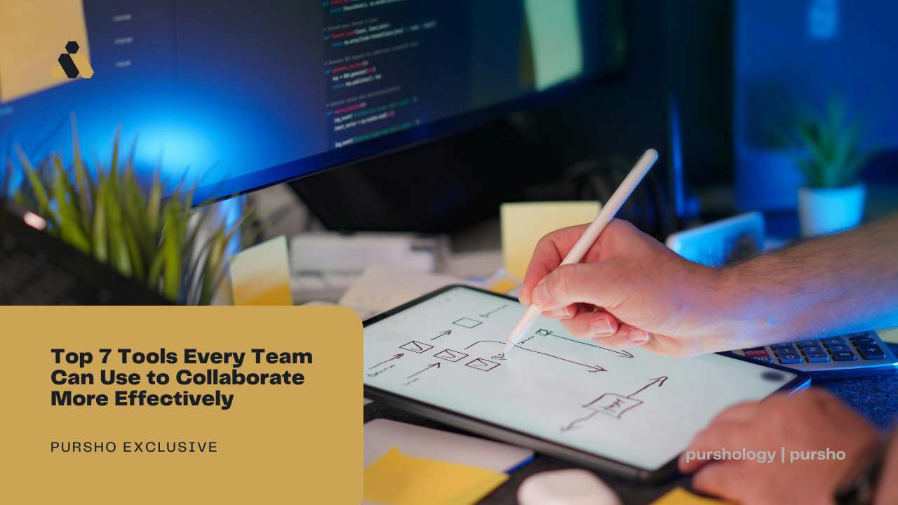 Top 7 Tools Every Team Can Use to Collaborate More Effectively