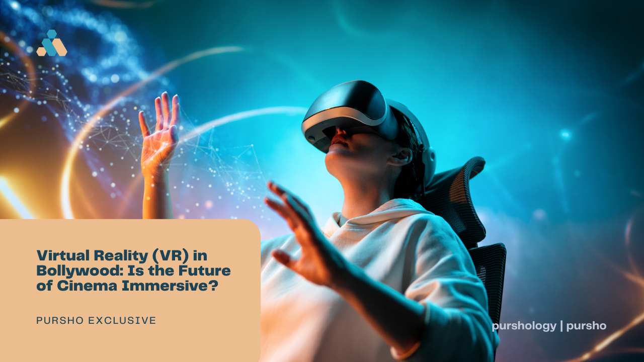 Virtual Reality (VR) in Bollywood: Is the Future of Cinema Immersive?