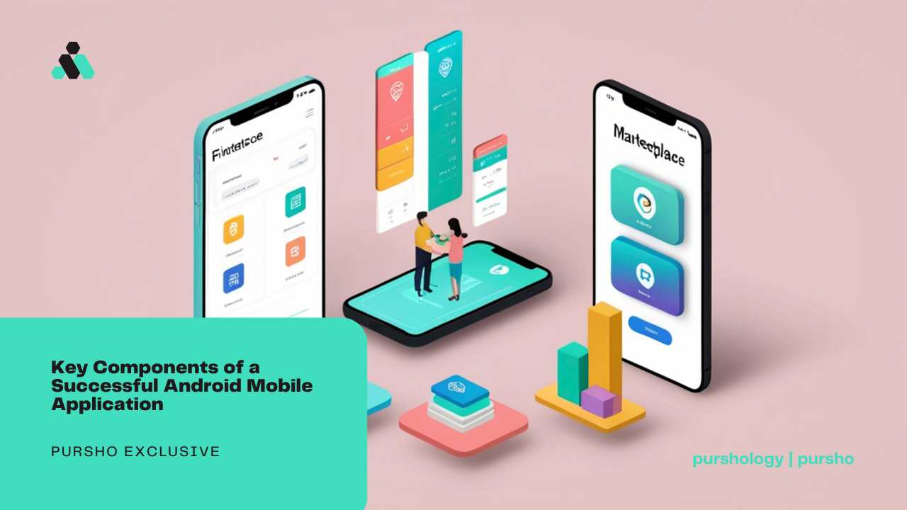 Key Components of a Successful Android Mobile Application