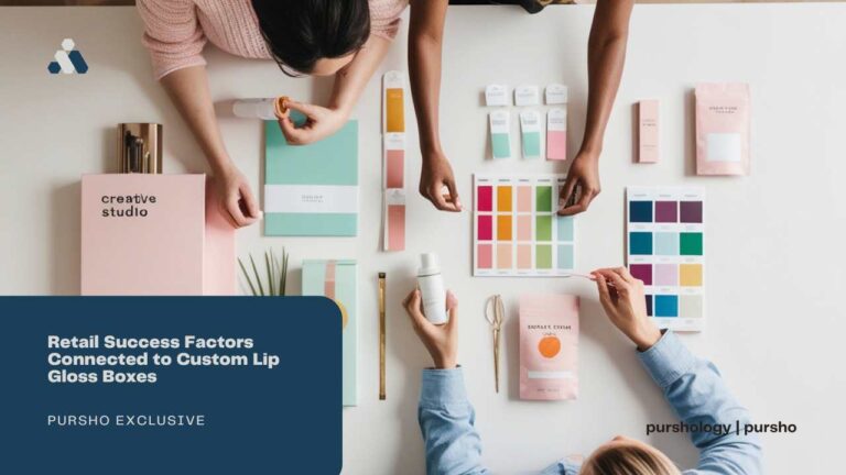 Retail Success Factors Connected to Custom Lip Gloss Boxes