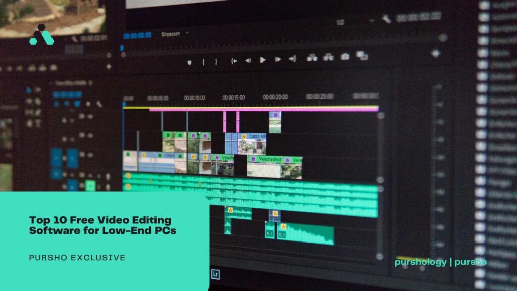 Top 10 Free Video Editing Software for Low-End PCs - purshoLOGY