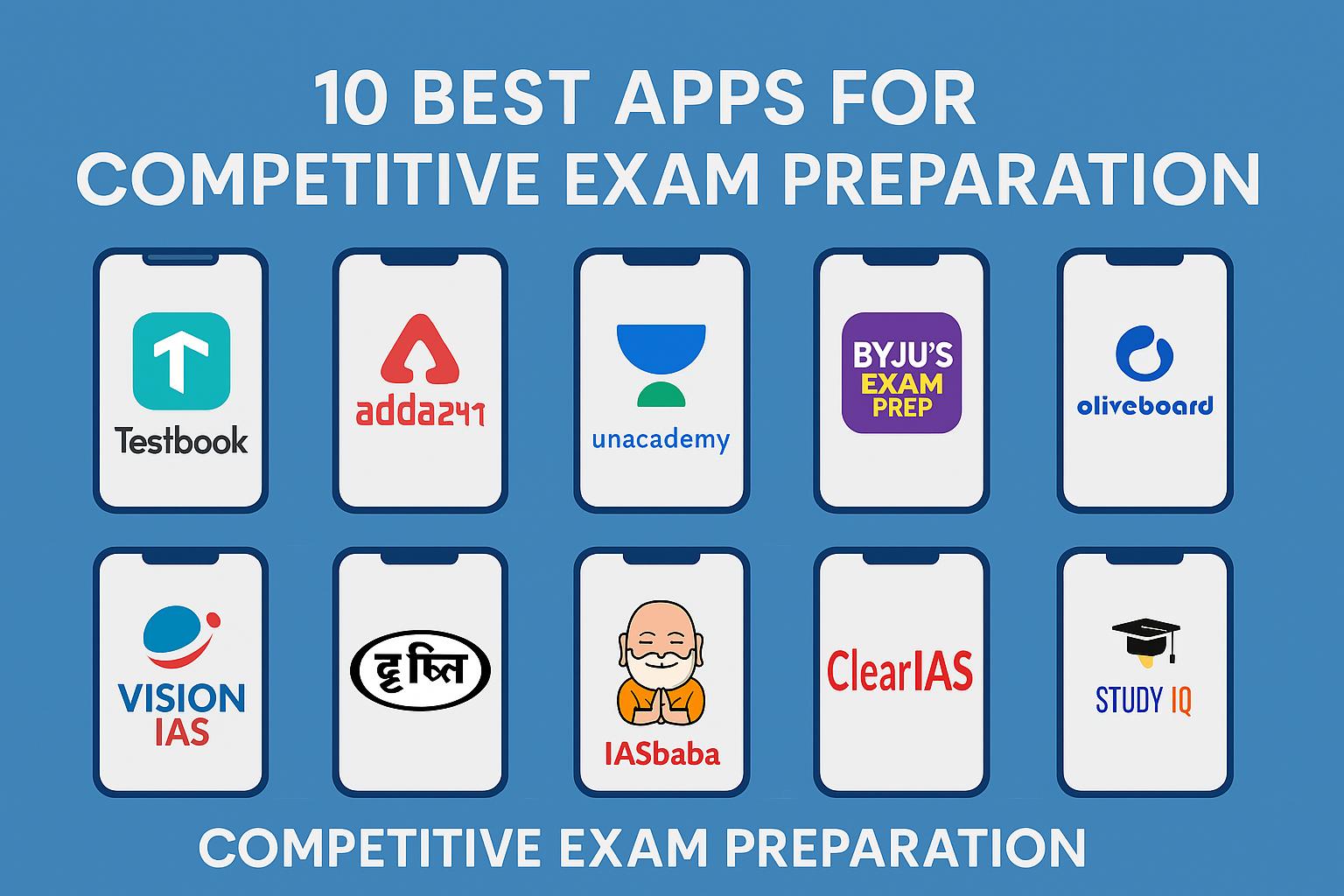 10 Best Apps for Competitive Exam Preparation (UPSC & SSC) — 2026 Expert Guide
