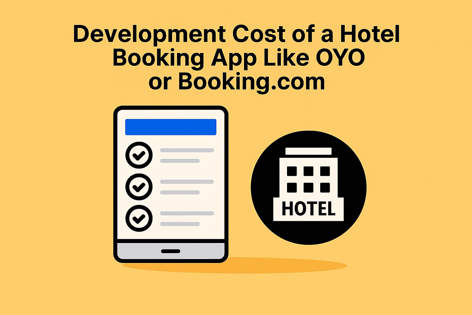 Development Cost of a Hotel Booking App Like OYO or Booking.com (2026 Guide)