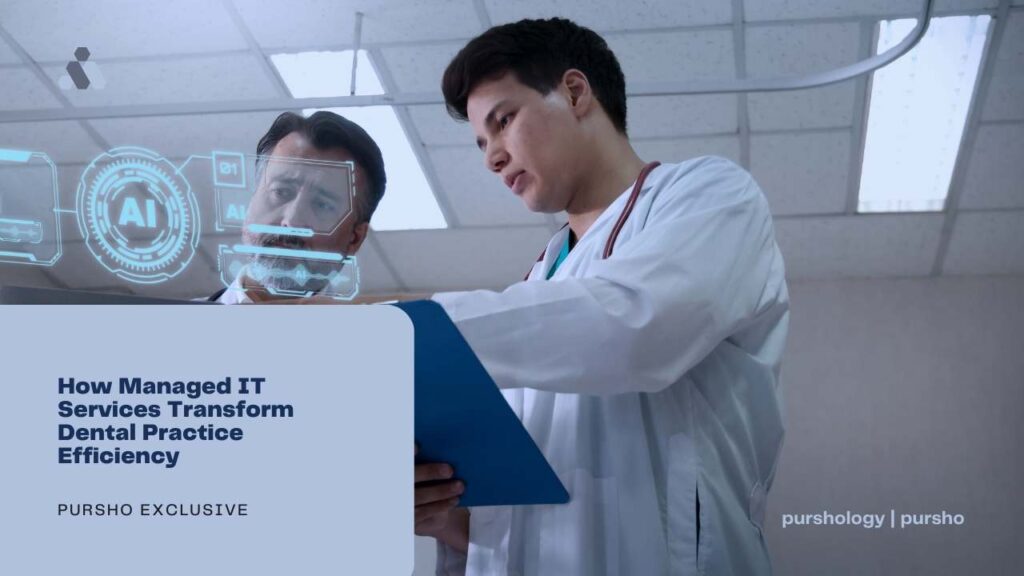 How Managed IT Services Transform Dental Practice Efficiency