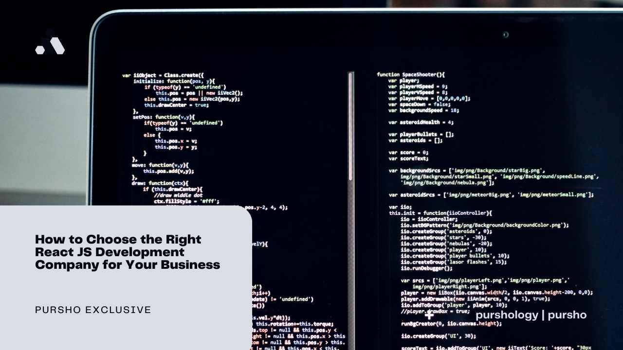 How to Choose the Right React JS Development Company for Your Business