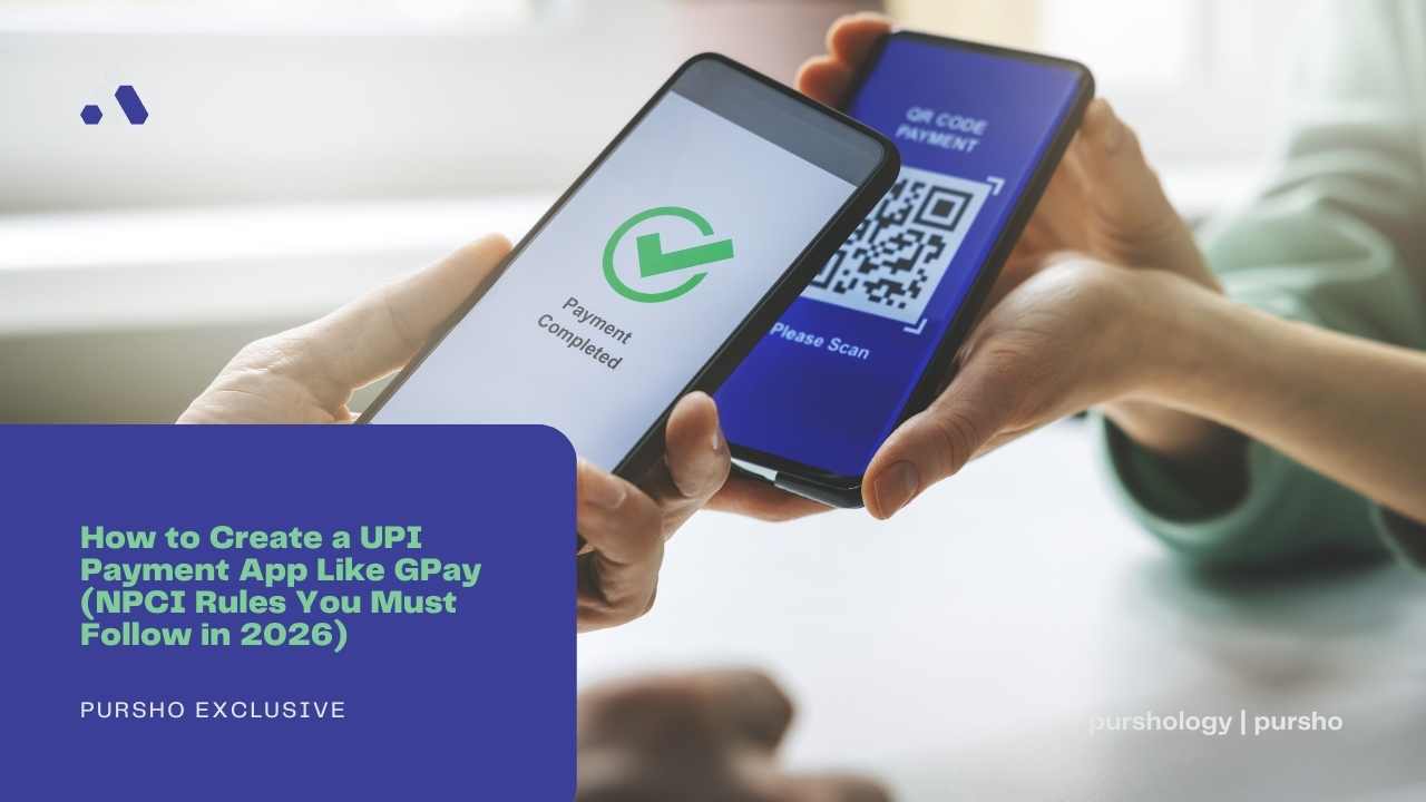 How to Create a UPI Payment App Like GPay (NPCI Rules You Must Follow in 2026)