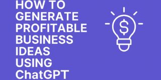 How to Generate Profitable Business Ideas Using ChatGPT (2026 Guide)