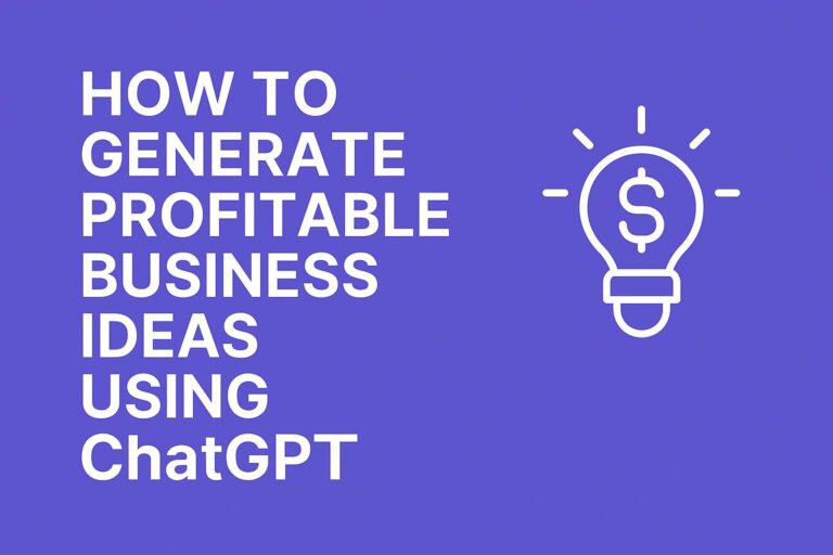 How to Generate Profitable Business Ideas Using ChatGPT (2026 Guide)