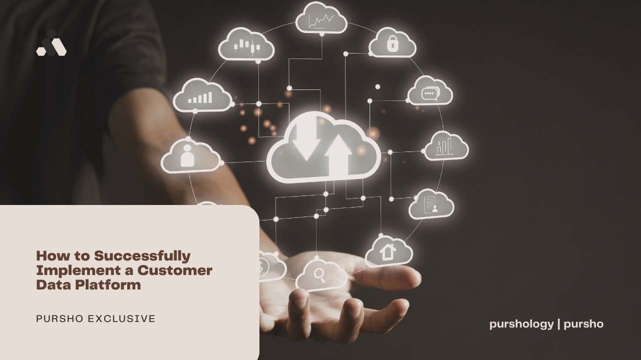 How to Successfully Implement a Customer Data Platform