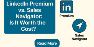 LinkedIn Premium vs Sales Navigator: Is It Worth the Cost in 2026?