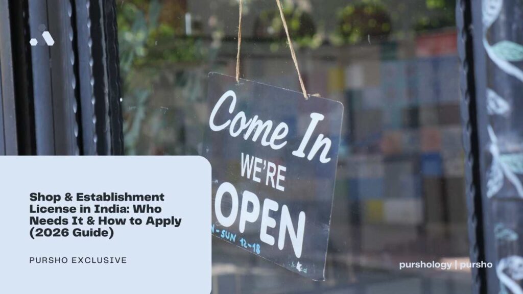 Shop & Establishment License in India: Who Needs It & How to Apply (2026 Guide)