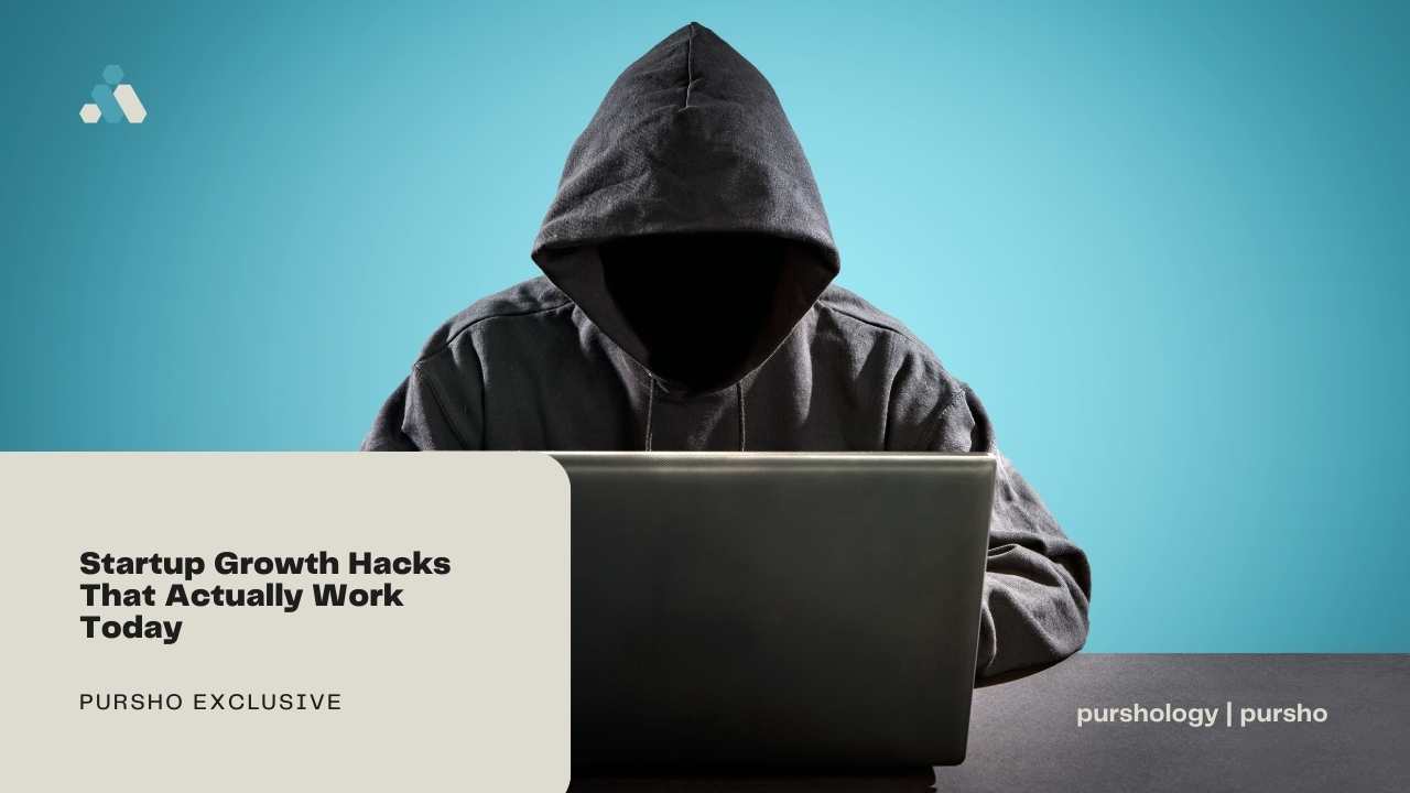 Startup Growth Hacks That Actually Work Today