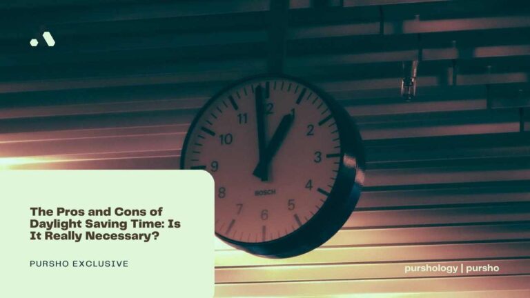 The Pros and Cons of Daylight Saving Time: Is It Really Necessary?