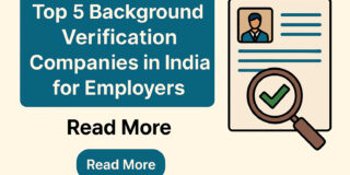 Top 5 Background Verification Companies in India for Employers (2026 Guide)