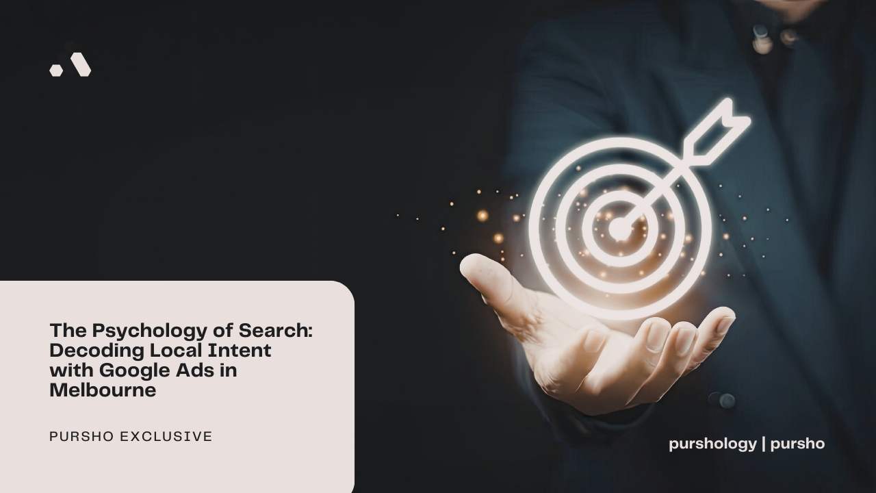 The Psychology of Search: Decoding Local Intent with Google Ads in Melbourne