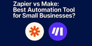 Zapier vs Make- Best Automation Tool for Small Businesses? (2026 Guide)