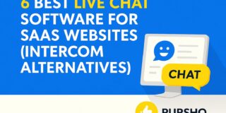 6 Best Live Chat Software for SaaS Websites (Intercom Alternatives) in 2026