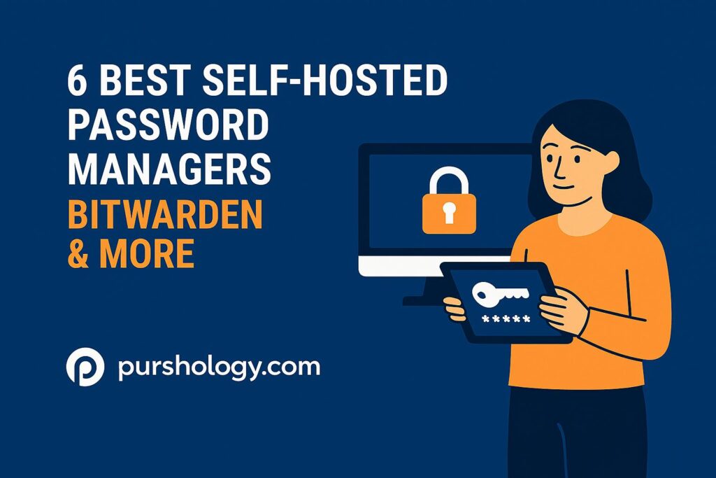 6 Best Self‑Hosted Password Managers (Bitwarden & More)