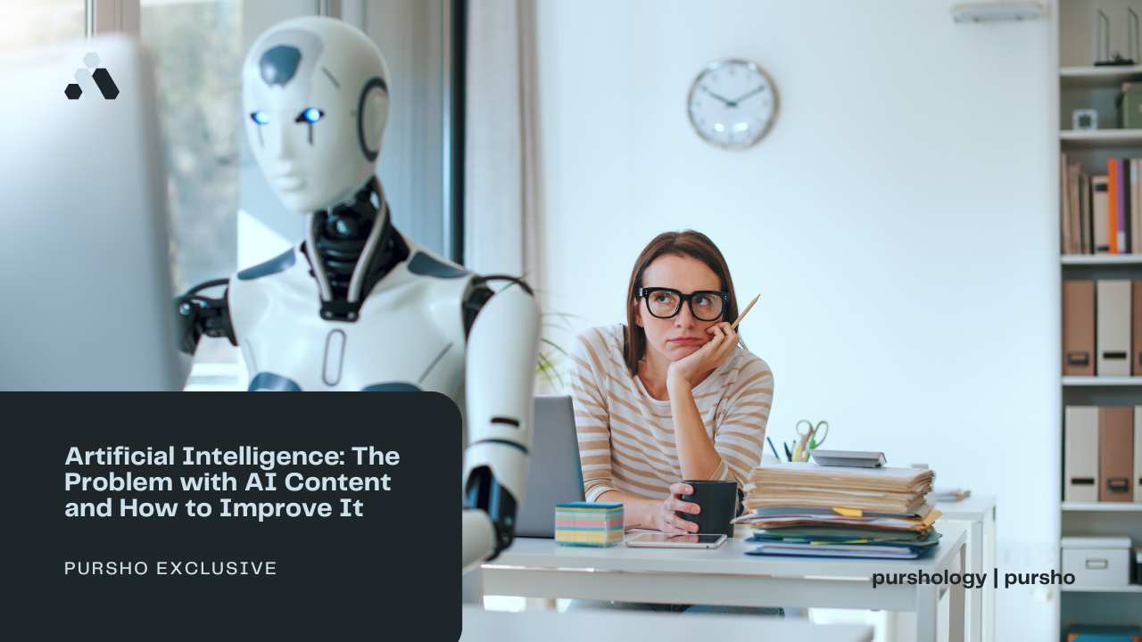 Artificial Intelligence: The Problem with AI Content and How to Improve It