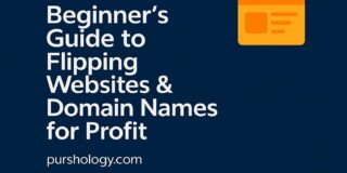 Beginner’s Guide to Flipping Websites & Domain Names for Profit (2026 Guide)