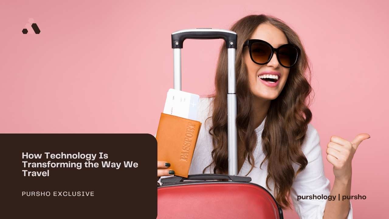 How Technology Is Transforming the Way We Travel