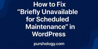 How to Fix “Briefly Unavailable for Scheduled Maintenance” in WordPress (Step‑by‑Step Guide)
