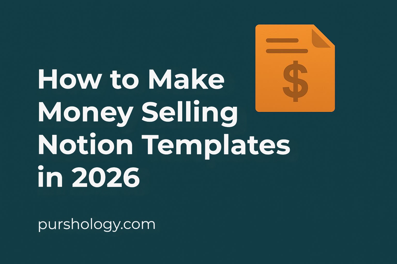 How to Make Money Selling Notion Templates in 2026