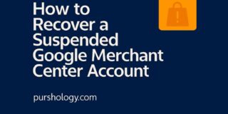 How to Recover a Suspended Google Merchant Center Account banner with purshology.com and an orange shopping bag icon.
